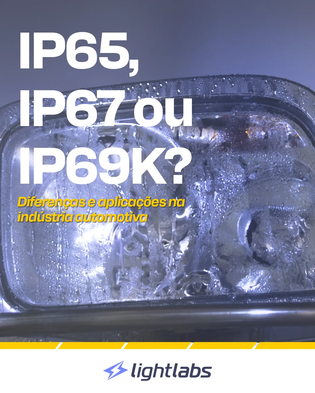 IP65, IP67 ou IP69K? Quais as diferenças